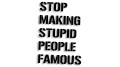 naklejka stop making stupid people famous.jpg