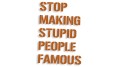 naklejka stop making stupid people famous brazowa.jpg