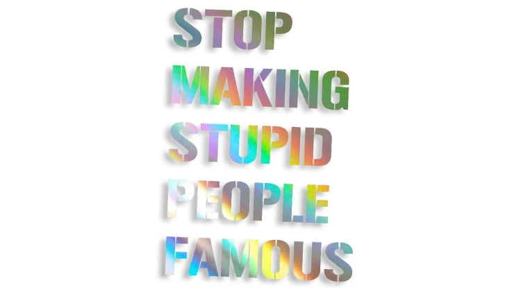 naklejka stop making stupid people famous holograficzna.jpg