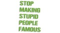naklejka stop making stupid people famous jasny zielony.jpg