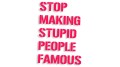 naklejka stop making stupid people famous rozowa neon.jpg