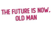 naklejka-the-future-is-now-old-man-rozowa.jpg