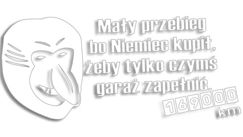naklejka-nosacz-janusz-niemiec-kupil-zeby-czyms-garaz-zapelnic-biala.jpg