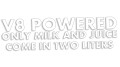 naklejka-v8-powered-only-milk-and-juice-come-in-two-liters-biala.jpg