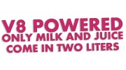naklejka-v8-powered-only-milk-and-juice-come-in-two-liters-rozowa.jpg