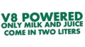 naklejka-v8-powered-only-milk-and-juice-come-in-two-liters-zielona.jpg