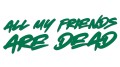 naklejka-all-my-friends-are-dead-zielona.jpg
