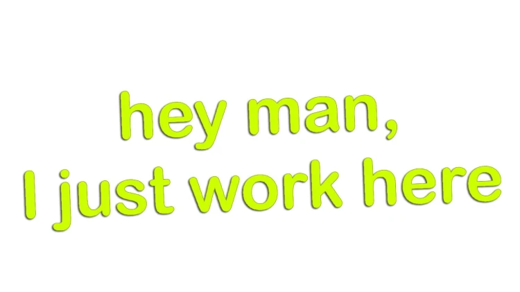 naklejka-hey-man-i-just-work-here-zolta-neon.jpg