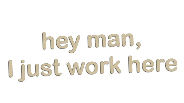 naklejka-hey-man-i-just-work-here-bezowa.jpg