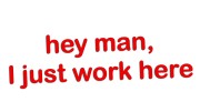 naklejka-hey-man-i-just-work-here-czerwona-neon.jpg