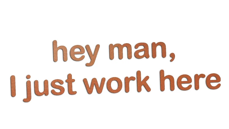 naklejka-hey-man-i-just-work-here-miedziana.jpg