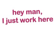 naklejka-hey-man-i-just-work-here-rozowa.jpg