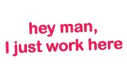 naklejka-hey-man-i-just-work-here-rozowa-neon.jpg