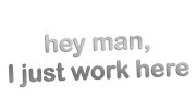 naklejka-hey-man-i-just-work-here-srebrna.jpg