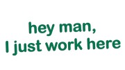 naklejka-hey-man-i-just-work-here-zielona.jpg