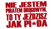 naklejka-nie-jestem-piratem-drogowym-to-ty-jezdzisz-jak-pizda-czerwona.jpg
