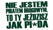 naklejka-nie-jestem-piratem-drogowym-to-ty-jezdzisz-jak-pizda-ciemny-zielony.jpg