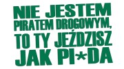 naklejka-nie-jestem-piratem-drogowym-to-ty-jezdzisz-jak-pizda-zielona.jpg