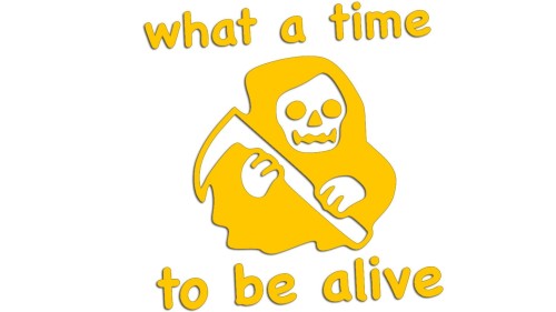 naklejka-what-a-time-to-be-alive-zolta.jpg