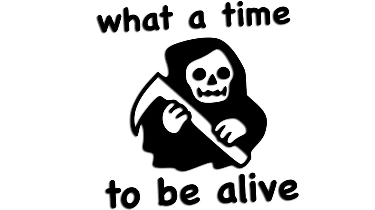 naklejka-what-a-time-to-be-alive.jpg
