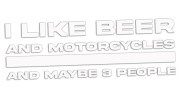 naklejka-i-like-beer-and-motorcycles-and-maybe-3-people-biala.jpg