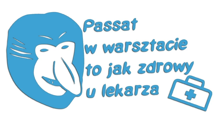 naklejka-nosacz-janusz-passat-w-warsztacie-to-jak-zdrowy-u-lekarza-blekitna.jpg