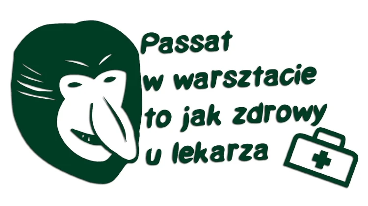 naklejka-nosacz-janusz-passat-w-warsztacie-to-jak-zdrowy-u-lekarza-ciemny-zielony.jpg