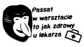 naklejka-nosacz-janusz-passat-w-warsztacie-to-jak-zdrowy-u-lekarza.jpg