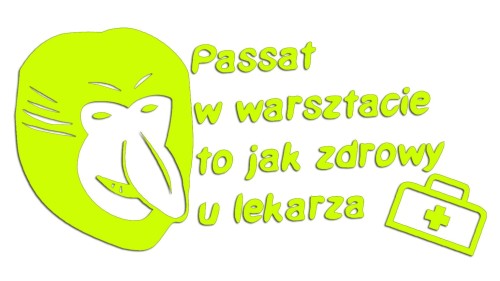 naklejka-nosacz-janusz-passat-w-warsztacie-to-jak-zdrowy-u-lekarza-zolta-neon.jpg