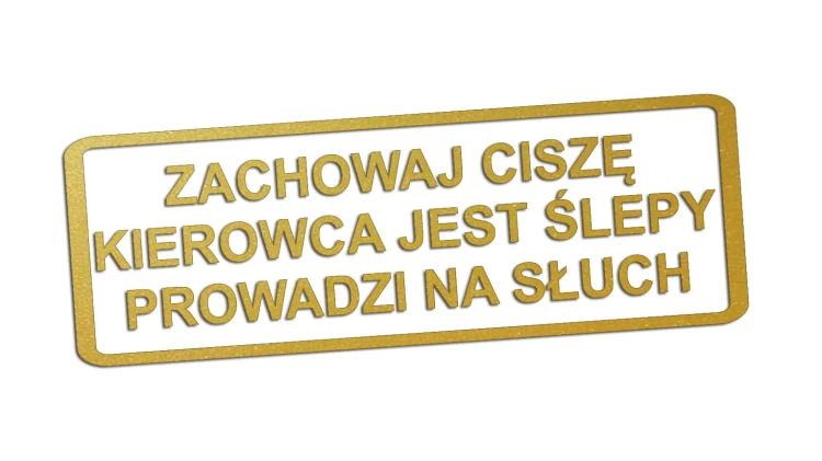 naklejka-zachowaj-cisze-kierowca-jest-slepy-prowadzi-na-sluch-zlota.jpg
