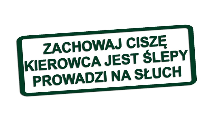 naklejka-zachowaj-cisze-kierowca-jest-slepy-prowadzi-na-sluch-ciemny-zielony.jpg