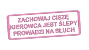 naklejka-zachowaj-cisze-kierowca-jest-slepy-prowadzi-na-sluch-jasny-rozowy.jpg