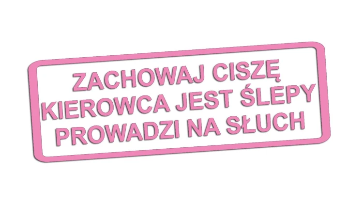 naklejka-zachowaj-cisze-kierowca-jest-slepy-prowadzi-na-sluch-jasny-rozowy.jpg