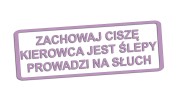 naklejka-zachowaj-cisze-kierowca-jest-slepy-prowadzi-na-sluch-liliowa.jpg