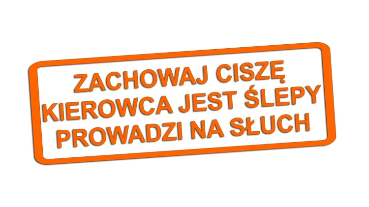 Naklejka Zachowaj ciszę kierowca jest ślepy prowadzi na słuch - śmieszny napis na auto - zabawna wlepka ostrzegawcza na szybę pomarańczowy neon