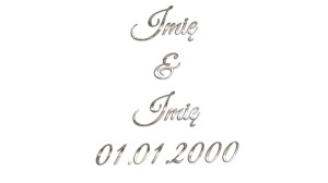 IMIĘ + IMIĘ + DATA - ŚLUB WESELE - kolory - chrom