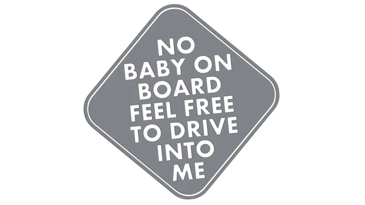 naklejka-no-baby-on-board-feel-free-to-drive-into-me-szara.jpg