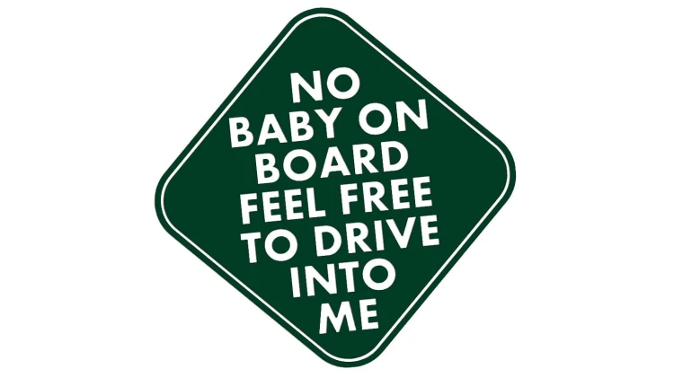 naklejka-no-baby-on-board-feel-free-to-drive-into-me-ciemny-zielony.jpg