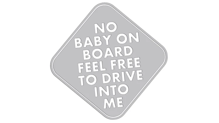 naklejka-no-baby-on-board-feel-free-to-drive-into-me-jasny-szary.jpg
