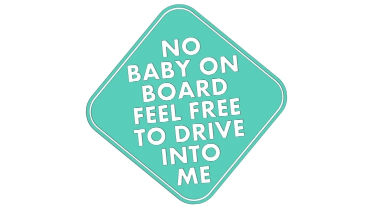 naklejka-no-baby-on-board-feel-free-to-drive-into-me-mietowa.jpg