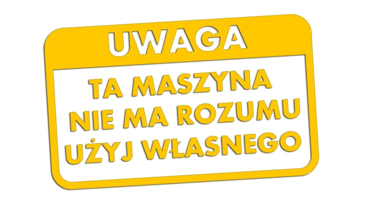 naklejka-uwaga-ta-maszyna-nie-ma-rozumu-uzyj-wlasnego-zolta.jpg