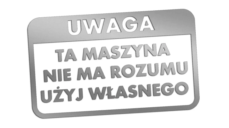 naklejka-uwaga-ta-maszyna-nie-ma-rozumu-uzyj-wlasnego-srebrna.jpg