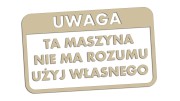 naklejka-uwaga-ta-maszyna-nie-ma-rozumu-uzyj-wlasnego-bezowa.jpg