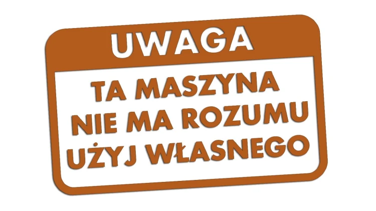 naklejka-uwaga-ta-maszyna-nie-ma-rozumu-uzyj-wlasnego-brazowa.jpg