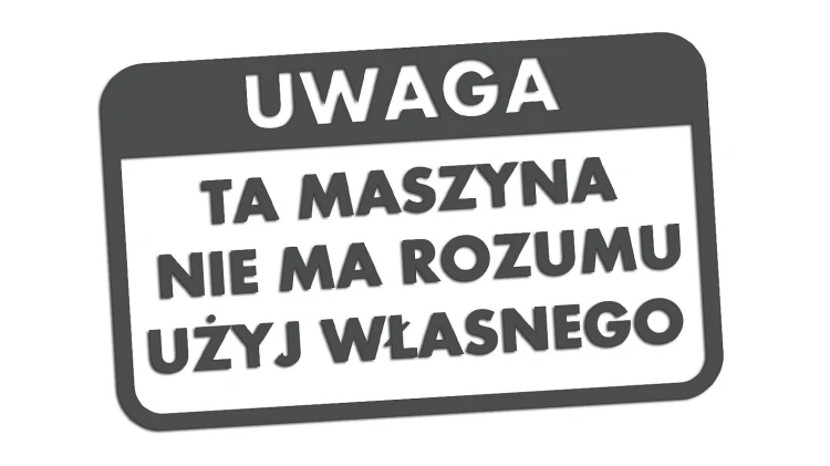 naklejka-uwaga-ta-maszyna-nie-ma-rozumu-uzyj-wlasnego-grafitowa.jpg
