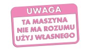 naklejka-uwaga-ta-maszyna-nie-ma-rozumu-uzyj-wlasnego-jasny-rozowy.jpg