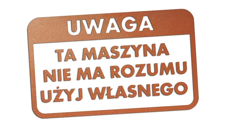 naklejka-uwaga-ta-maszyna-nie-ma-rozumu-uzyj-wlasnego-miedziana.jpg