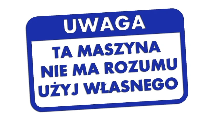 naklejka-uwaga-ta-maszyna-nie-ma-rozumu-uzyj-wlasnego-modrakowa.jpg
