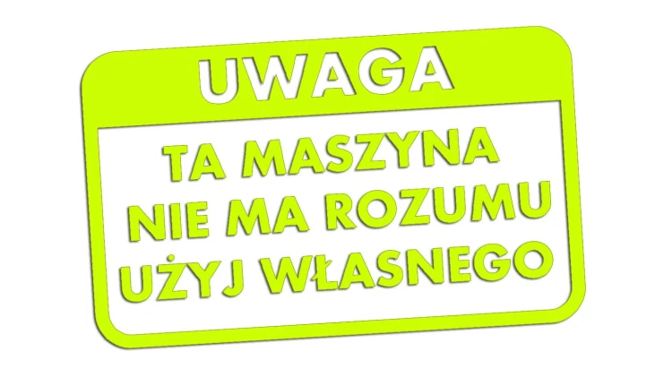 naklejka-uwaga-ta-maszyna-nie-ma-rozumu-uzyj-wlasnego-zolta-neon.jpg