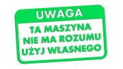 naklejka-uwaga-ta-maszyna-nie-ma-rozumu-uzyj-wlasnego-zielona-neon.jpg